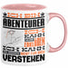 Abenteurer Geschenk Tasse Lustige Geschenkdiee für einen Abenteurer Geburtstag Ich Bin Abenteurer Ich Kann Es Dir Erklären Aber Nicht Für Dich Verstehen Rosa Trendation