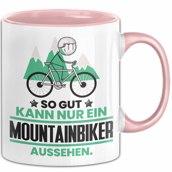 Mountainbiker Geschenk Tasse So Gut Kann Nur Ein Mountainbiker Aussehen Geschenkidee Kaffee-Becher Rosa Trendation