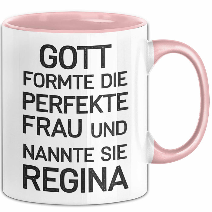 Regina Tasse Geschenk Gott Formte Die Perfekte Frau Regina Geschenkidee Rosa Trendation