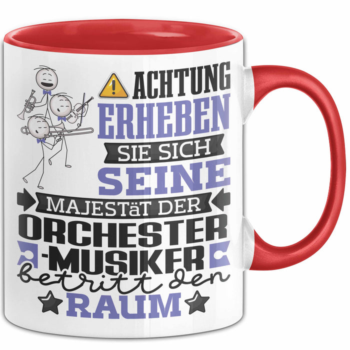 Orchestermusiker Geschenk Tasse Lustiger Spruch Erheben Sie Sich Der Orchestermusiker Betritt den Raum Rot Trendation