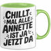 Annette Tasse Geschenk Chillt Mal Alle Annette Ist Ja Jetzt Da Geschenkidee Becher mit Name Grün Trendation