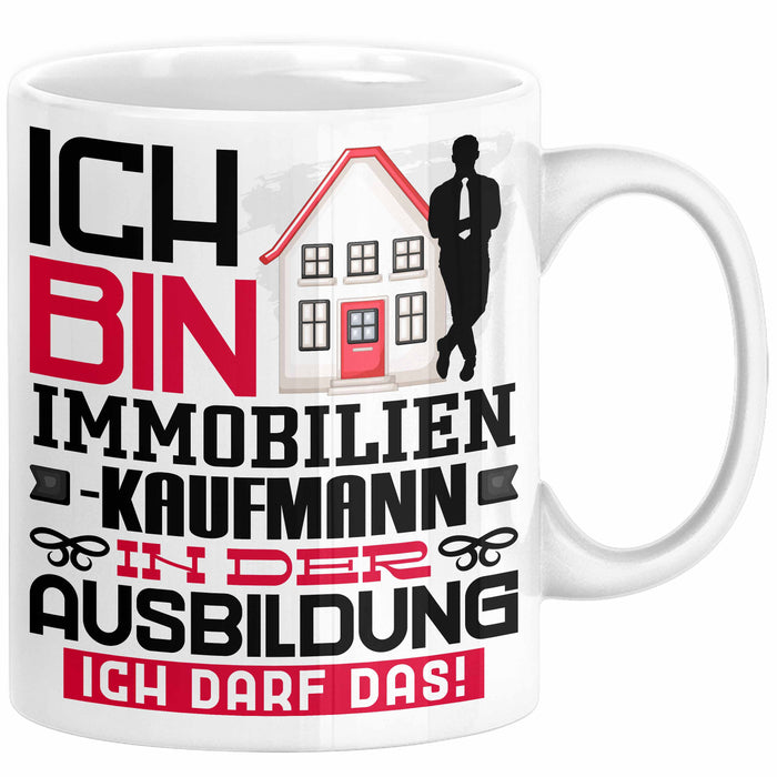 Immobilienkaufmann Ausbildung Tasse Geschenk Ich Bin Immobilienkaufmann In Der Ausbildung Ich Darf Das Geschenkidee Spruch Weiß Trendation