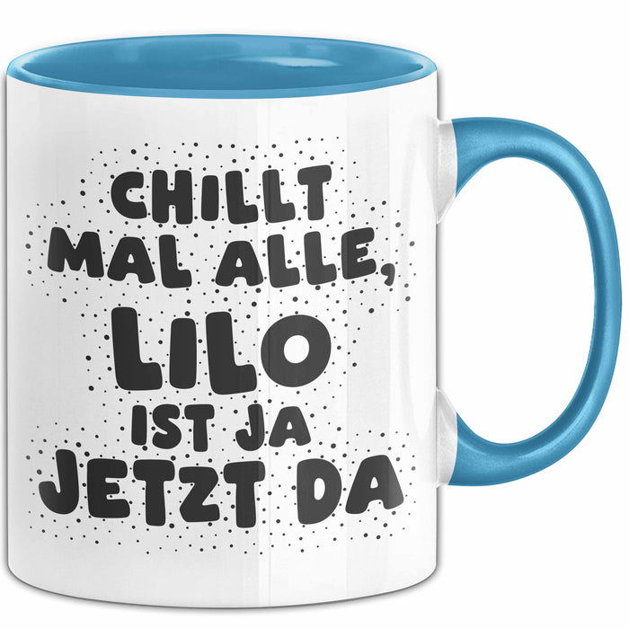 Lilo Tasse Chillt Mal Alle, Lilo Ist Ja Jetzt Da Geschenk