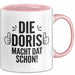 Doris Tasse Geschenk Die Doris Macht Dat Schon Geschenkidee Becher mit Name Rosa Trendation
