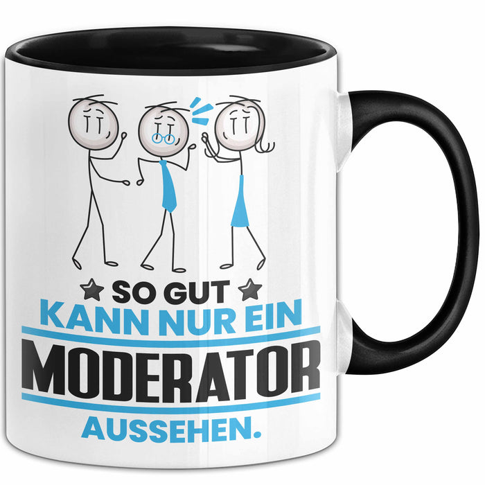 Moderator Geschenk Tasse So Gut Kann Nur Ein Moderator Aussehen Geschenkidee Kaffee-Becher Schwarz Trendation