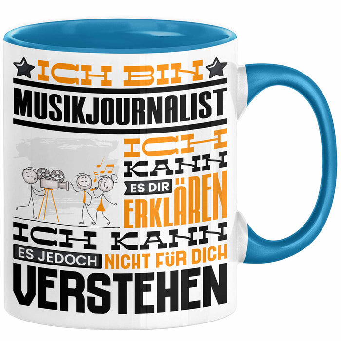 Musikjournalist Geschenk Tasse Geschenkidee für Musikjournalist Geburtstag Lustig Ich Bin Musikjournalist Ich Kann Es Dir Erklären Aber Nicht Für Dich Verstehen Blau Trendation