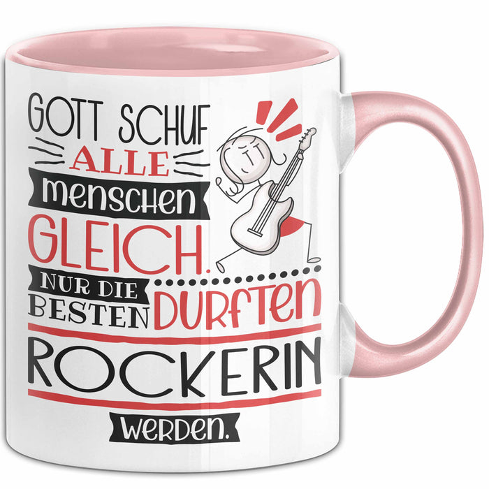 Rockerin Geschenk Becher Tasse Gott Schuf Alle Menschen Gleich Nur Die Besten Durfeten Rockerin Werden Geschenkidee Lustig Rosa Trendation
