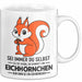 Eichhörnchen Tierliebhaber Tasse Geschenk Lustige Geschenkidee Spruch Dann Sei Ein Eichhörnchen Weiß Trendation