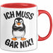 Sarkastischer Pinguin Tasse Geschenk Lustige Geschenkidee Spruch Ich Muss Gar Nix Rot Trendation
