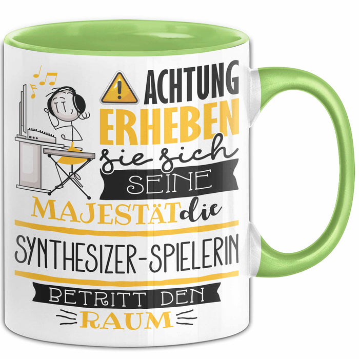 Synthesizer-Spielerin Tasse Geschenk Lustiger Spruch Bitte Erheben Sie Sich Seine Majestät Die Synthesizer-Spielerin Betritt Den Raum Grün Trendation