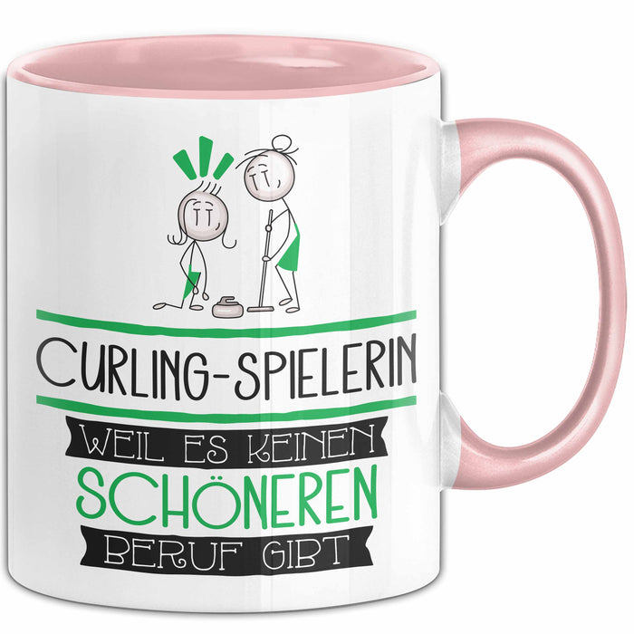 Curling-Spielerin Weil Es Keinen Schöneren Beruf Gibt Tasse Geschenk für Eine Curling-Spielerin Lustig Rosa Trendation