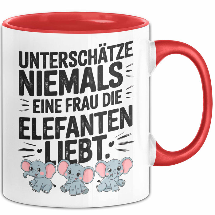 Elefantenliebhaber Frauen Tasse Geschenk Lustige Geschenkidee Spruch Unterschätze Niemals Eine Frau Die Elefanten Liebt Rot Trendation