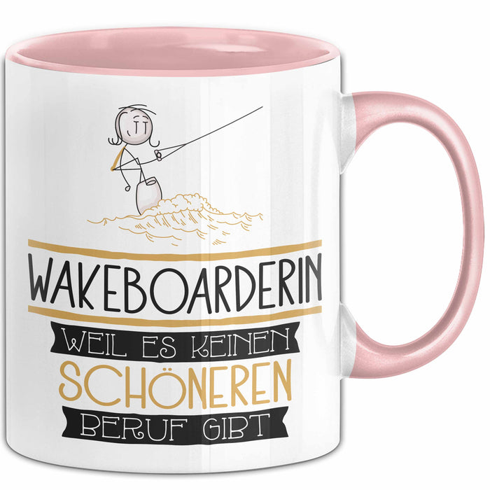 Wakeboarderin Weil Es Keinen Schöneren Beruf Gibt Tasse Geschenk für Eine Wakeboarderin Lustig Rosa Trendation