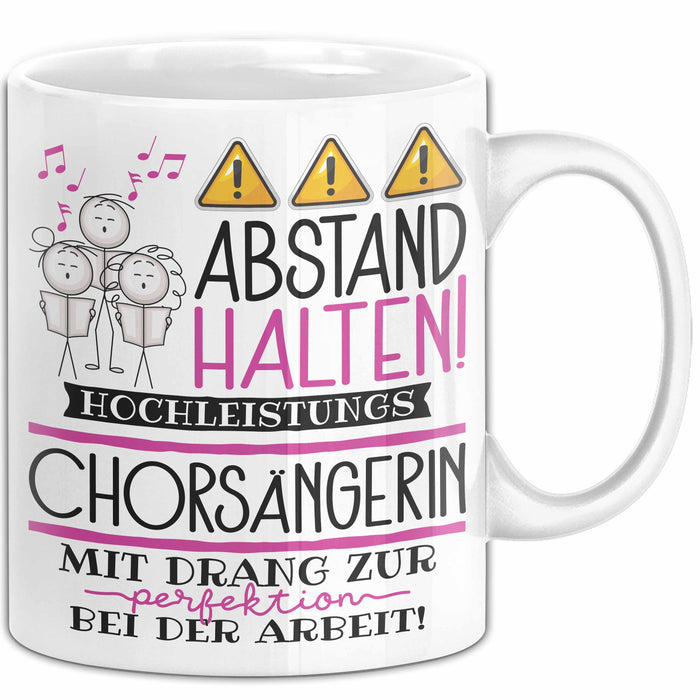 Chorsängerin Tasse Geschenk Lustig Abstand Halten Hochleistungs-Chorsängerin Mit Drang Zur Perfektion Bei Der Arbeit Weiß Trendation