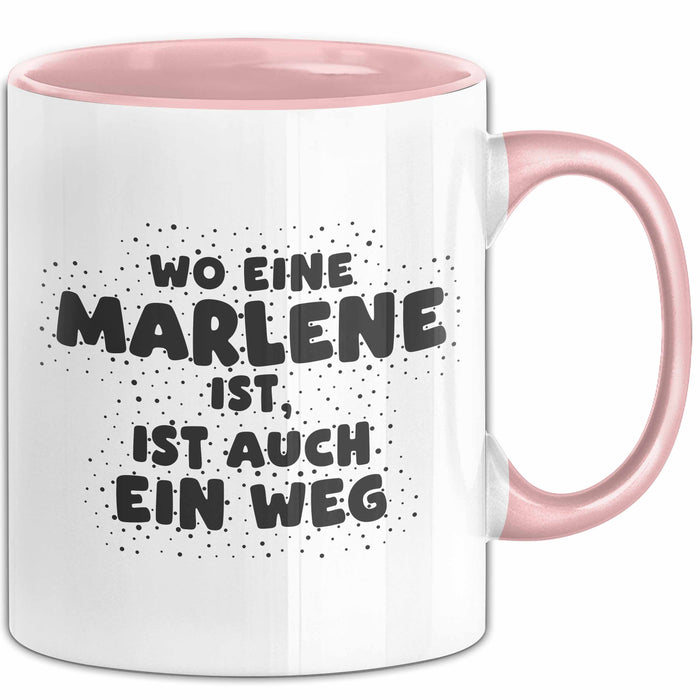 Marlene Tasse Wo Eine Marlene Ist, Ist Auch Ein Weg Geschenk
