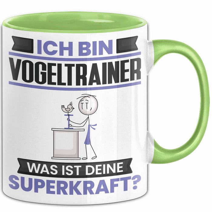 Vogeltrainer Tasse Geschenk für Vogeltrainer Geburtstag Lustiger Spruch Kaffee-Becher Was Ist Deine Superkraft Grün Trendation