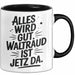 Waltraud Tasse Geschenk Alles Ist Gut Waltraud Ist Jetz Da Geschenkidee Becher mit Name Schwarz Trendation