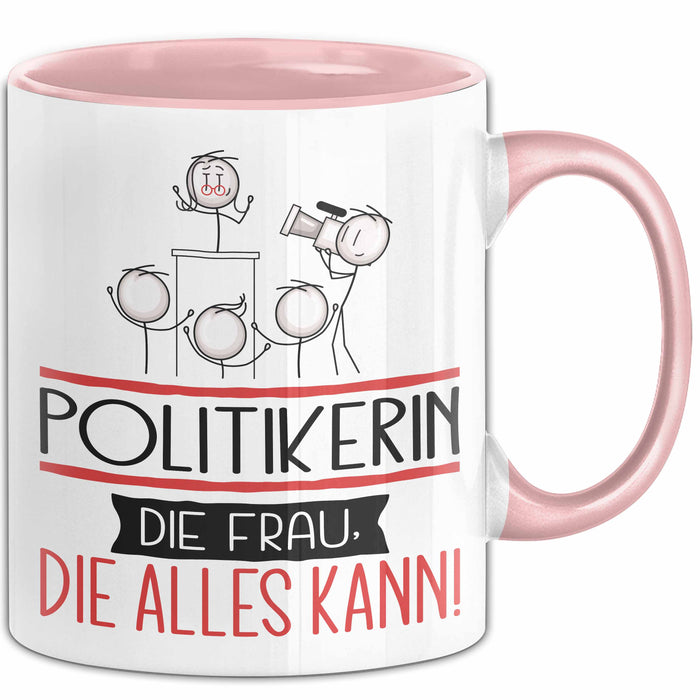 Politikerin Geschenk Tasse Becher Die Frau Die Allen Kann Geschenkidee für eine Politikerin Lustig Rosa Trendation