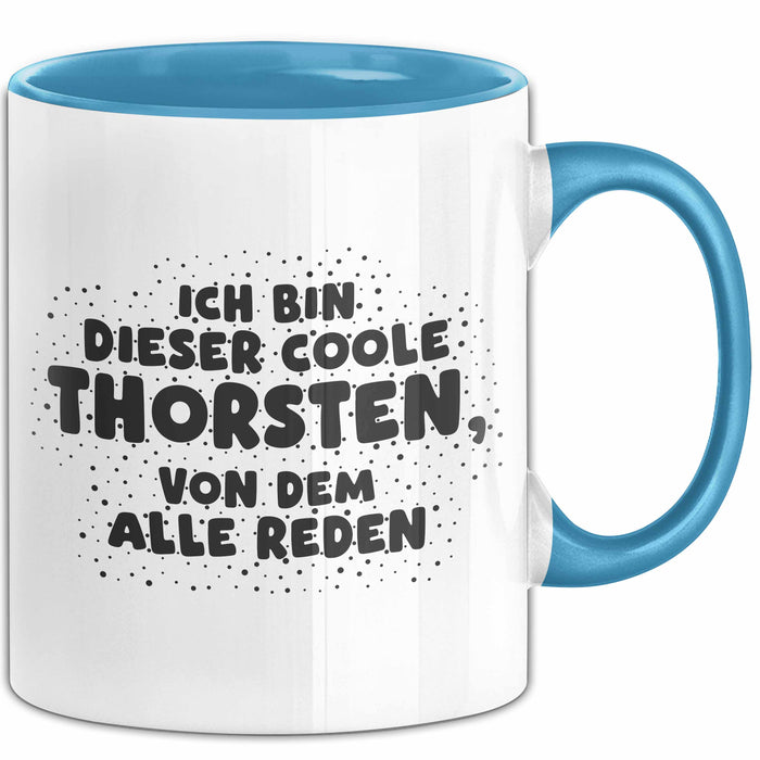 Thorsten Tasse Ich Bin Dieser Coole Thorsten, Von Dem Alle Reden Geschenk