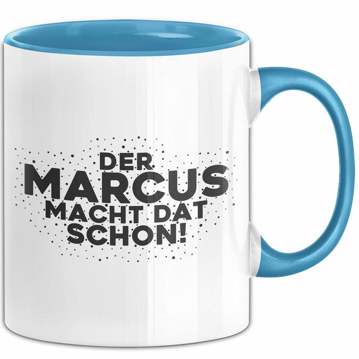 Marcus Tasse Der Marcus Macht Dat Schon Geschenk