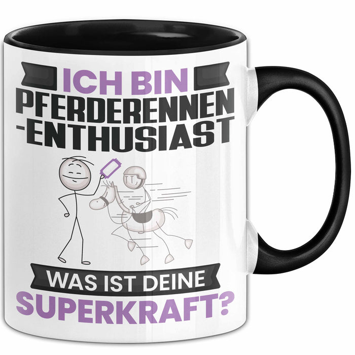 Pferderennen-Enthusiast Tasse Geschenk für Pferderennen-Enthusiast Geburtstag Lustiger Spruch Kaffee-Becher Was Ist Deine Superkraft Schwarz Trendation