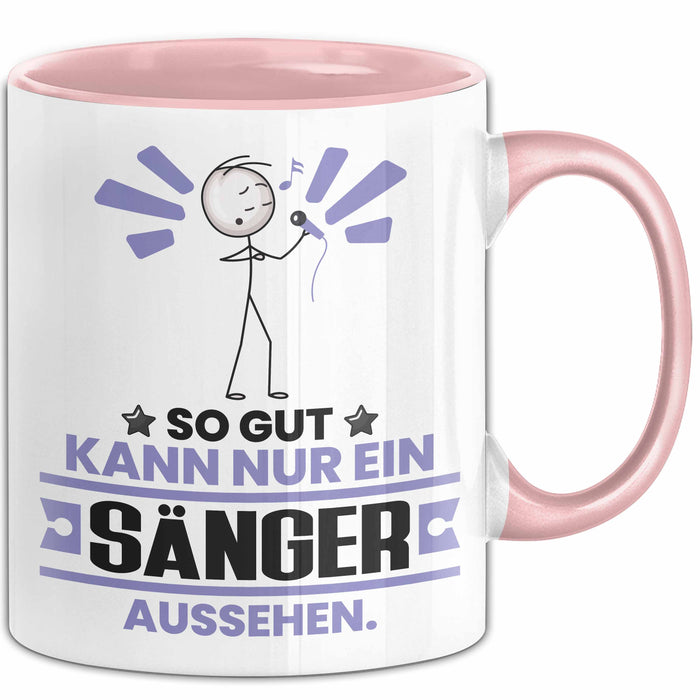 Sänger Geschenk Tasse So Gut Kann Nur Ein Sänger Aussehen Geschenkidee Kaffee-Becher Rosa Trendation