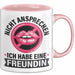 Freundin Tasse "Ich habe eine Freundin nicht ansprechen" lustige Geschenkidee Rosa Trendation
