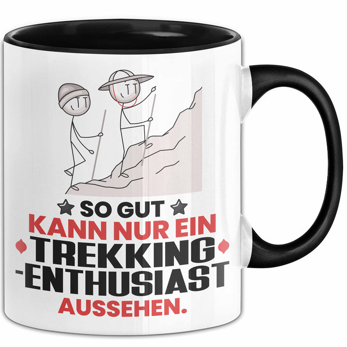 Trekking-Enthusiast Geschenk Tasse So Gut Kann Nur Ein Trekking-Enthusiast Aussehen Geschenkidee Kaffee-Becher Schwarz Trendation