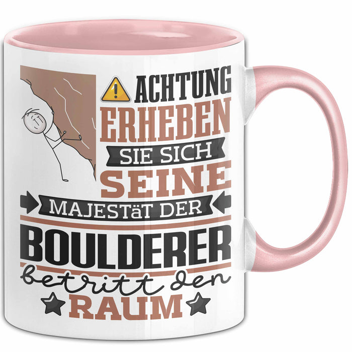 Boulderer Geschenk Tasse Lustiger Spruch Erheben Sie Sich Der Boulderer Betritt den Raum Rosa Trendation