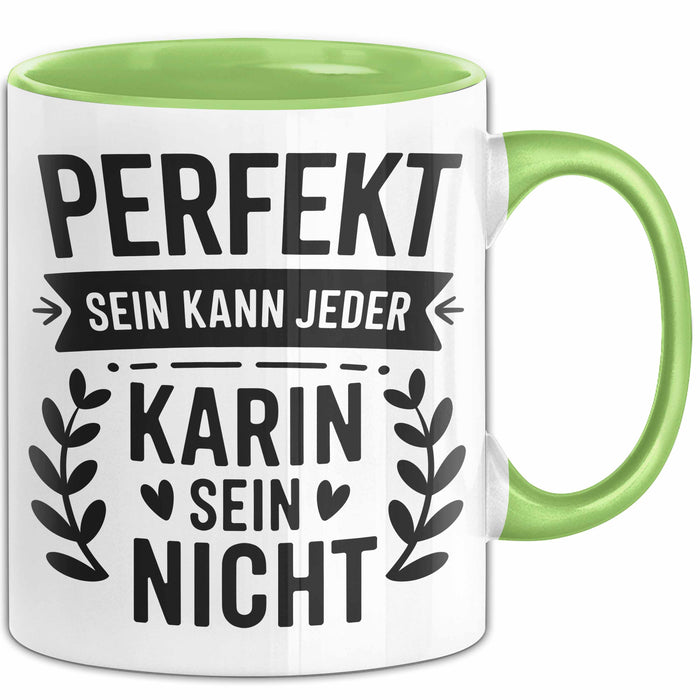 Karin Tasse Geschenk Perfekt Sein Kann Jeder Geschenkidee Geburtstag Grün Trendation