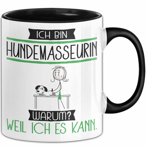 Hundemasseurin Tasse Geschenk Ich Bin Hundemasseurin Warum Weil Ich Es Kann Geschenkidee Geburtstag Trendation