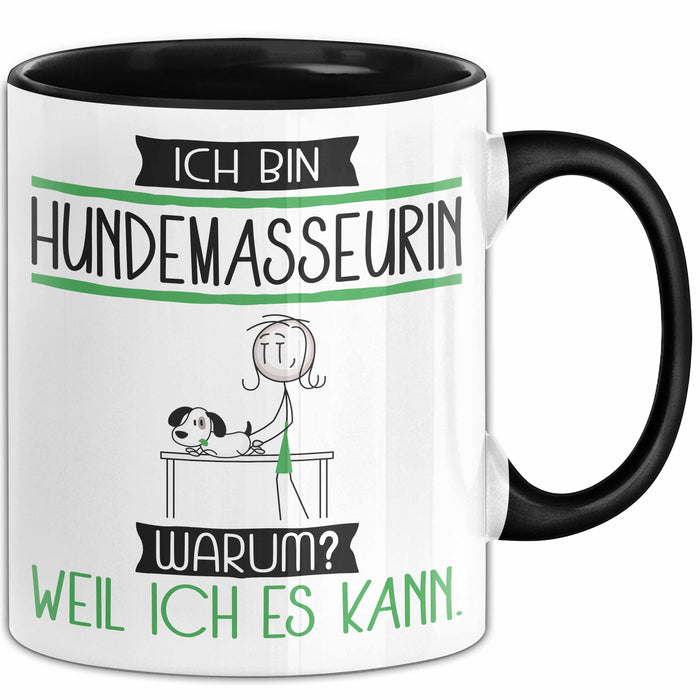 Hundemasseurin Tasse Geschenk Ich Bin Hundemasseurin Warum Weil Ich Es Kann Geschenkidee Geburtstag Trendation