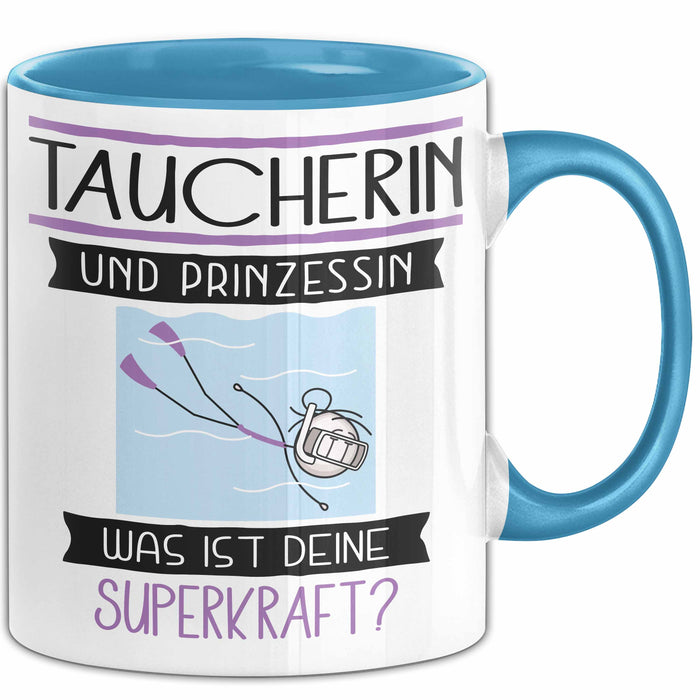 Taucherin Und Prinzessin Tasse Geschenk Für Eine Taucherin Geburtstag Was Ist Deine Superkraft Blau Trendation