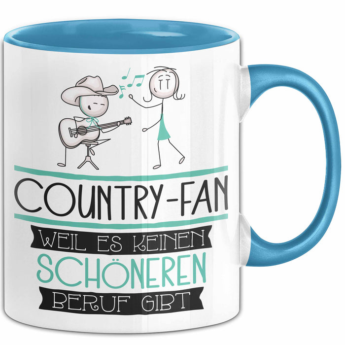 Country-Fan Weil Es Keinen Schöneren Beruf Gibt Tasse Geschenk für Eine Country-Fan Lustig Blau Trendation