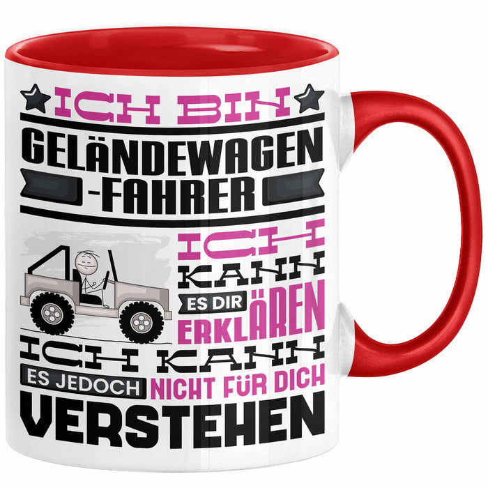 Geländewagenfahrer Geschenk Tasse Lustige Geschenkdiee für einen Geländewagenfahrer Geburtstag Ich Bin Geländewagenfahrer Ich Kann Es Dir Erklären Aber Nicht Für Dich Verstehen Rot Trendation