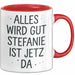 Stefanie Tasse Geschenk Alles Ist Gut Stefanie Ist Jetz Da Geschenkidee Becher mit Name Rot Trendation