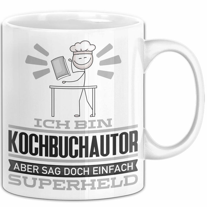 Kochbuchautor Geschenk Tasse Ich Bin Kochbuchautor Aber Sag Doch Einfach Superheld Lustige Geschenkdiee für Kochbuchautor Kaffee-Becher Weiß Trendation