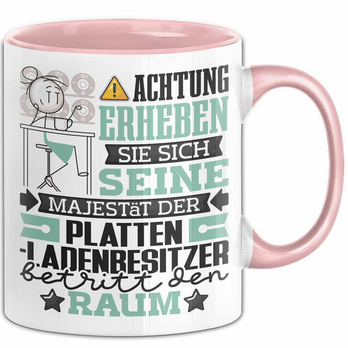 Plattenladenbesitzer Geschenk Tasse Lustiger Spruch Erheben Sie Sich Der Plattenladenbesitzer Betritt den Raum Rosa Trendation