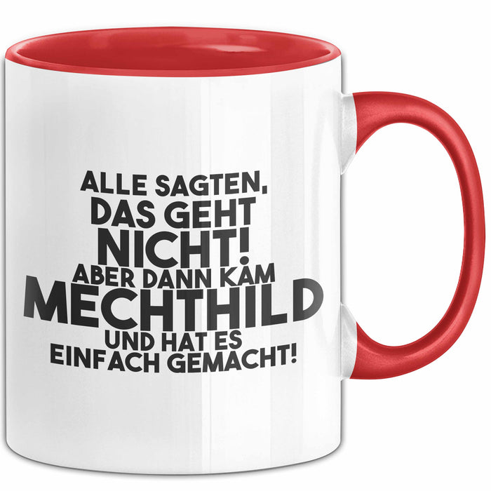 Mechthild Tasse Alle Sagten Das Geht Nicht, Aber Dann Kam Mechthild