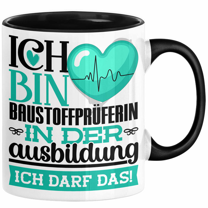 Baustoffprüferin Ausbildung Start Geschenk Tasse Ich Bin Baustoffprüferin In Der Ausbildung Ich Darf Das Kaffee-Becher Geschenkidee Schwarz Trendation