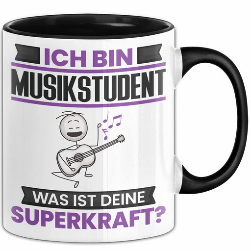Musikstudent Tasse Geschenk für Musikstudent Geburtstag Lustiger Spruch Kaffee-Becher Was Ist Deine Superkraft Schwarz Trendation