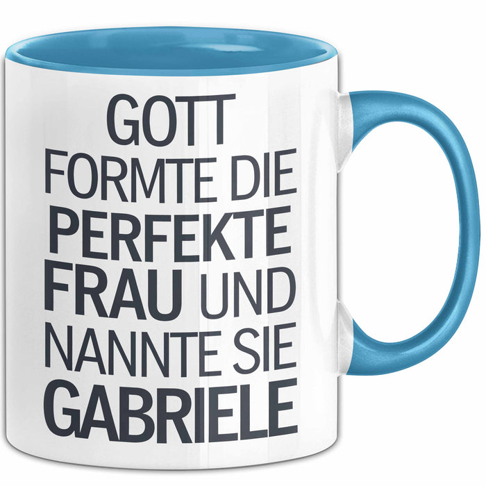 Gabriele Tasse Geschenk Gott Formte Die Perfekte Frau Gabriele Geschenkidee Blau Trendation