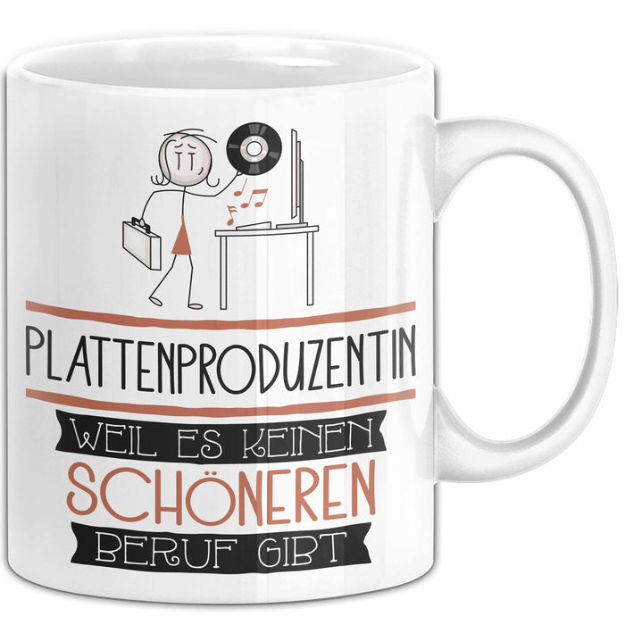 Plattenproduzentin Weil Es Keinen Schöneren Beruf Gibt Tasse Geschenk für Eine Plattenproduzentin Lustig Weiß Trendation