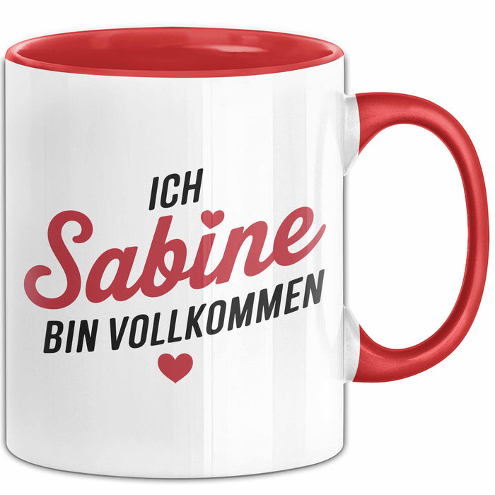 Sabine Tasse Geschenk Ich Bin Vollkommen Sabine Geschenkidee Geburtstag Rot Trendation