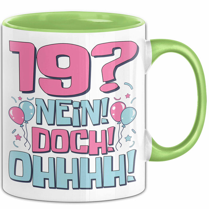 19er Geburtstag Geschenk Männer Frauen 19 Nein Doch Ohhhh Lustiger Spruch Geschenkidee Kaffee-Becher Grün Trendation