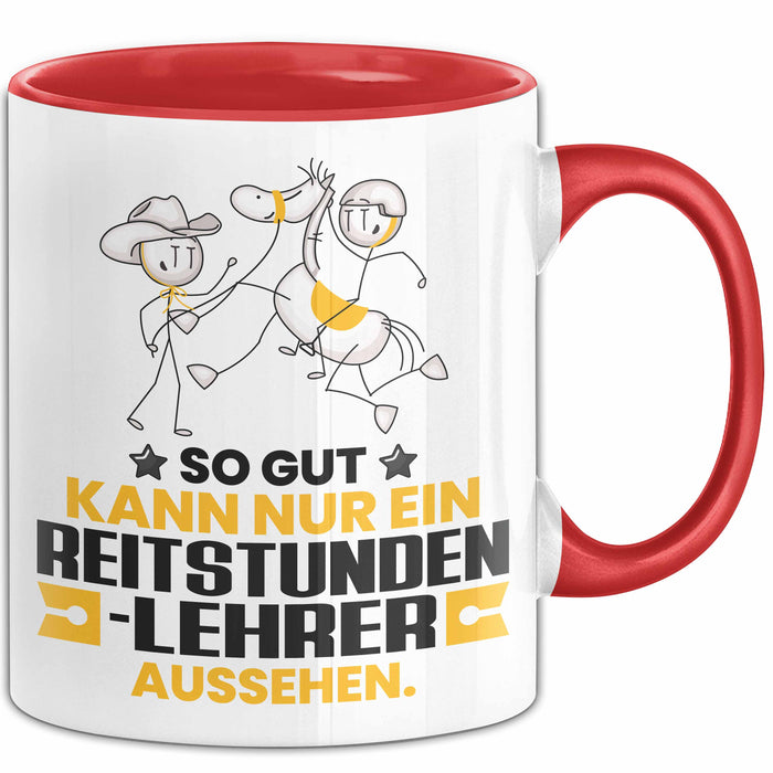 Reitstundenlehrer Geschenk Tasse So Gut Kann Nur Ein Reitstundenlehrer Aussehen Geschenkidee Kaffee-Becher Rot Trendation