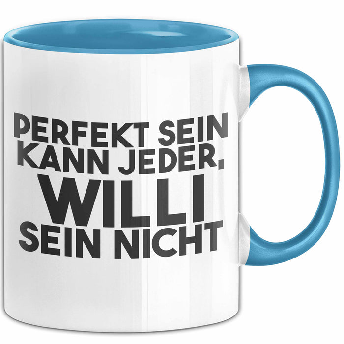 Willi Tasse Perfekt Sein Kann Jeder, Willi Sein Nicht Geschenk