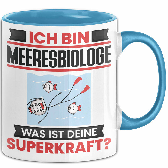 Meeresbiologe Tasse Geschenk für Meeresbiologe Geburtstag Lustiger Spruch Kaffee-Becher Was Ist Deine Superkraft Blau Trendation