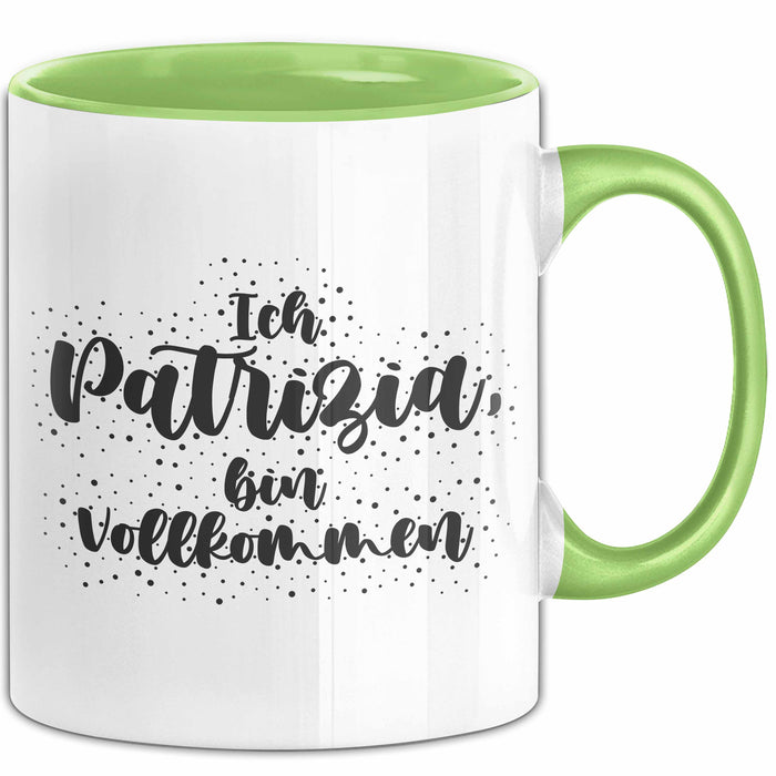 Patrizia Tasse Ich Patrizia, Bin Vollkommen Geschenk Grün Trendation