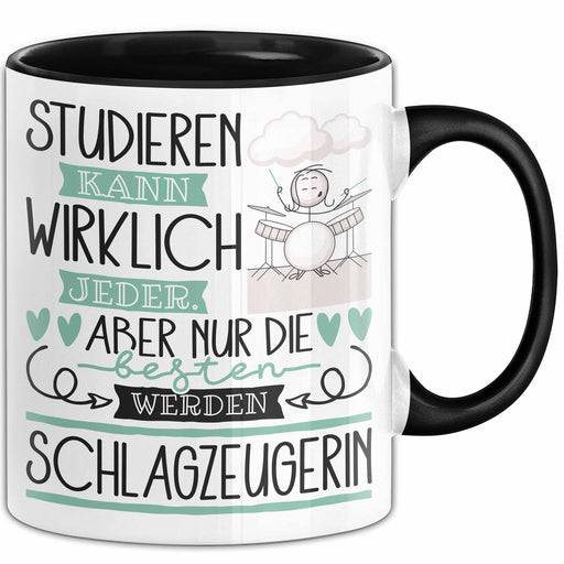 Schlagzeugerin Tasse Lustiges Geschenk Studieren Kann Wirklich Jeder Nur Die Besten Werden Schlagzeugerin Trendation